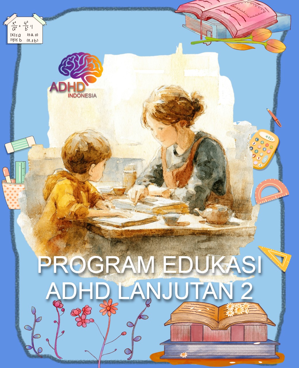 Program ADHD Indonesia Kabupaten Pasaman Barat Edukasi Lanjutan Tahap 2 untuk Orang Tua